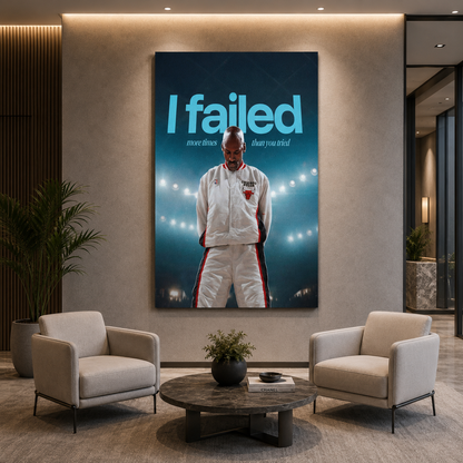 I Failed More Times Than You Tried Motivational Wall Art Poster